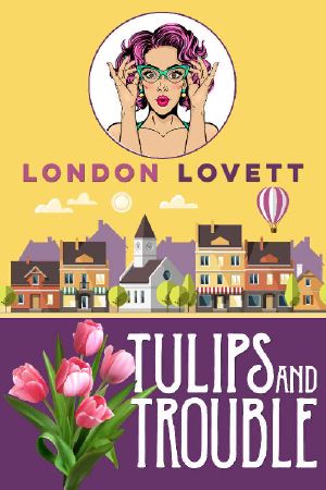 [Port Danby 05] • Tulips and Trouble (Port Danby Cozy Mystery Book 5)